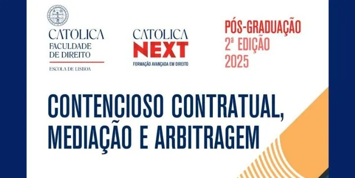 2.ª edição do Curso de Pós-Graduação em “Contencioso Contratual, Mediação e Arbitragem”